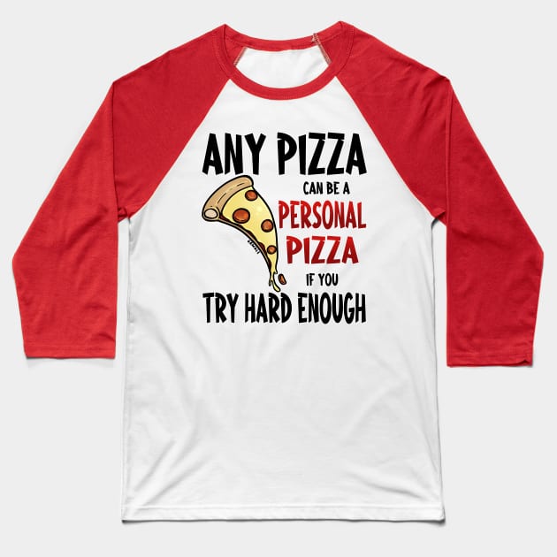 Pizza Ambitions Baseball T-Shirt by Jan Grackle